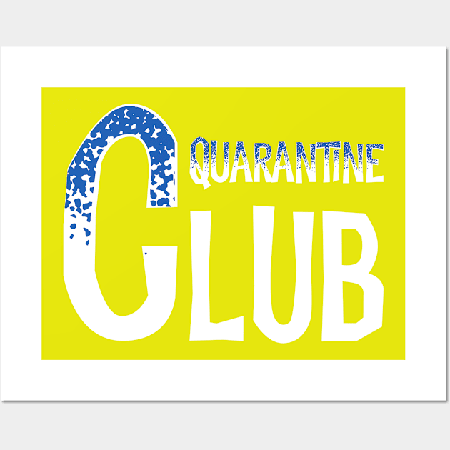 Quarantine club Wall Art by afmr.2007@gmail.com